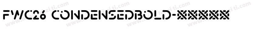 FWC26 CondensedBold字体转换